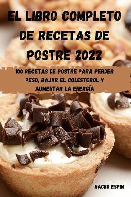 Cover of El Libro Completo de Recetas de Postre 2022