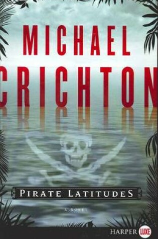 Cover of Pirate Latitudes Large Print