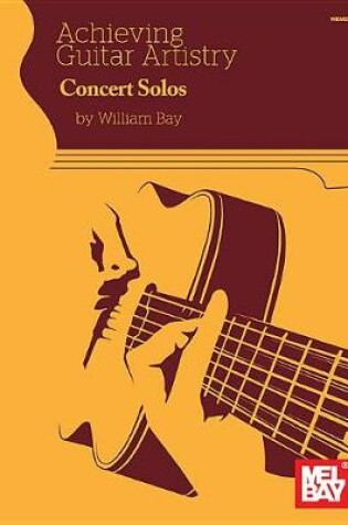 Cover of Achieving Guitar Artistry - Concert Solos