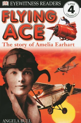 Cover of DK Readers L4: Flying Ace: The Story of Amelia Earhart