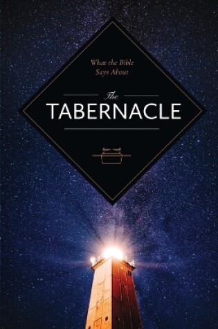 Cover of What the Bible Says About the Tabernacle