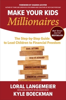 Book cover for Make Your Kids Millionaires: The Step-By-Step Guide to Lead Children to Financial Freedom
