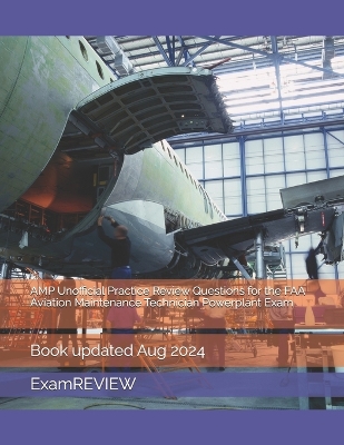 Book cover for AMP Unofficial Practice Review Questions for the FAA Aviation Maintenance Technician Powerplant Exam