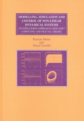 Book cover for Modelling, Simulation and Control of Non-linear Dynamical Systems