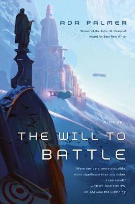 The Will to Battle by Assistant Professor of History Ada Palmer