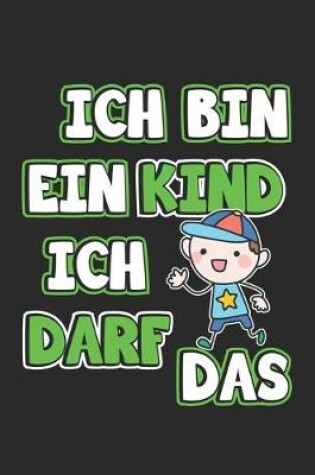 Cover of Ich bin ein Kind ich darf das