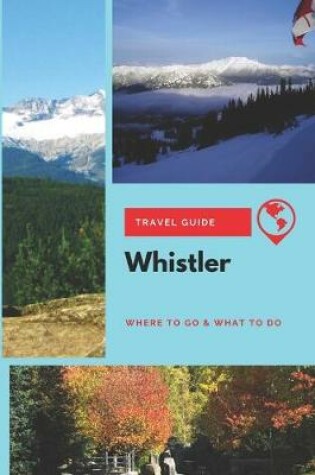Cover of Whistler Travel Guide
