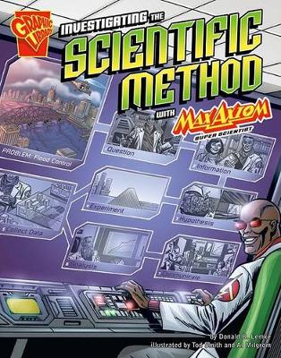 Cover of Graphic Science Investigating the Scientific Method with Max Axiom, Super Scientist