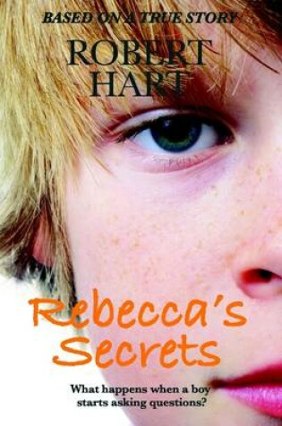 Cover of Rebecca's Secrets: Based On a True Story