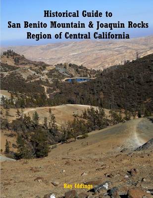 Book cover for Historical Guide to San Benito Mountain & Joaquin Rocks Region of Central Califo