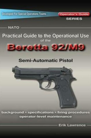 Cover of Practical Guide to the Operational Use of the Beretta 92f/M9 Pistol