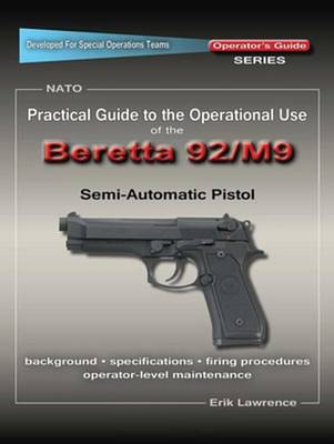 Book cover for Practical Guide to the Operational Use of the Beretta 92f/M9 Pistol