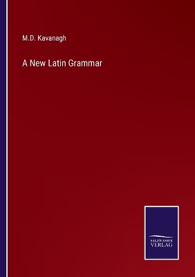 Book cover for A New Latin Grammar