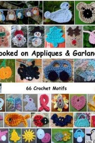 Cover of Hooked on Appliques & Garlands - 66 Crochet Motifs