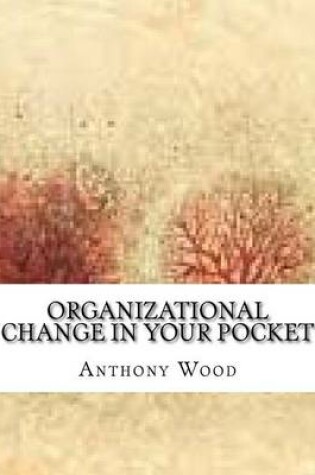 Cover of Organizational Change in Your Pocket