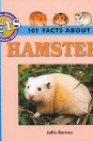 Cover of 101 Facts about Hamsters