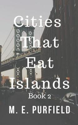 Book cover for Cities That Eat Islands (Book 2)