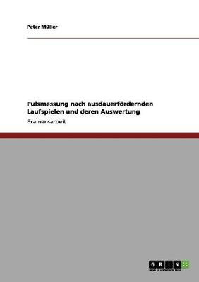 Book cover for Pulsmessung nach ausdauerfoerdernden Laufspielen und deren Auswertung