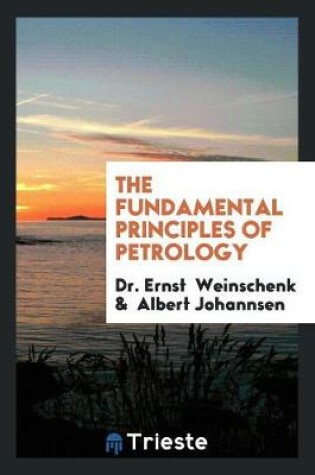 Cover of The Fundamental Principles of Petrology