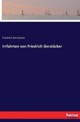 Cover of Irrfahrten von Friedrich Gerstäcker