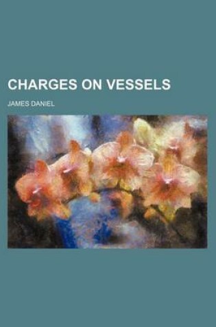 Cover of Charges on Vessels