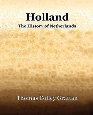 Book cover for Holland The History Of Netherlands