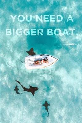 Book cover for You Need a Bigger Boat