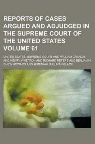 Cover of Reports of Cases Argued and Adjudged in the Supreme Court of the United States Volume 61