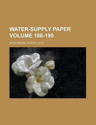 Book cover for Water-Supply Paper Volume 186-190