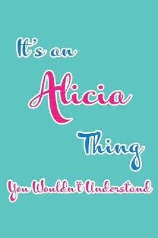 Cover of It's an Alicia Thing You Wouldn't Understand