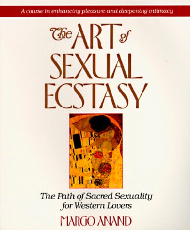 Book cover for The Art of Sexual Ecstasy