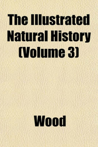 Cover of The Illustrated Natural History (Volume 3)