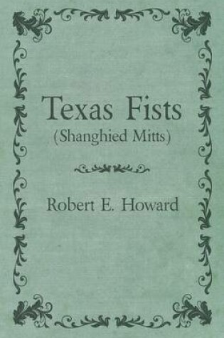 Cover of Texas Fists (Shanghied Mitts)