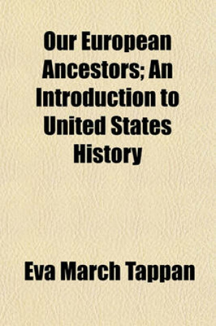 Cover of Our European Ancestors; An Introduction to United States History