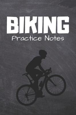 Cover of Biking Practice Notes