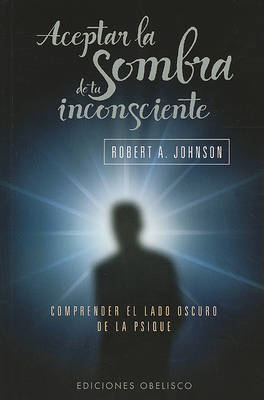 Book cover for Aceptar la Sombra de Tu Inconsciente