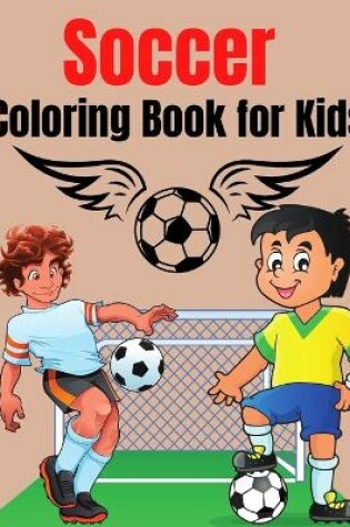 Cover of Soccer Coloring Book for Kids