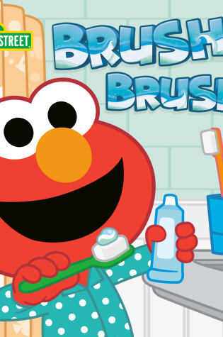 Cover of Brushy Brush! (Sesame Street)