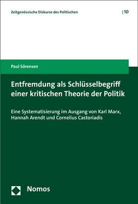 Cover of Entfremdung ALS Schlusselbegriff Einer Kritischen Theorie Der Politik