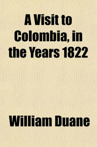 Cover of A Visit to Colombia, in the Years 1822