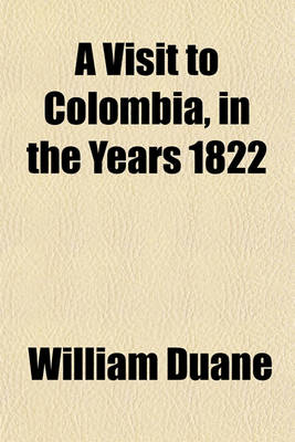 Book cover for A Visit to Colombia, in the Years 1822