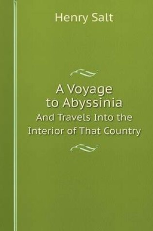 Cover of A Voyage to Abyssinia And Travels Into the Interior of That Country