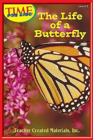 Cover of The Life of a Butterfly Level 5 (Early Readers from Time for Kids)