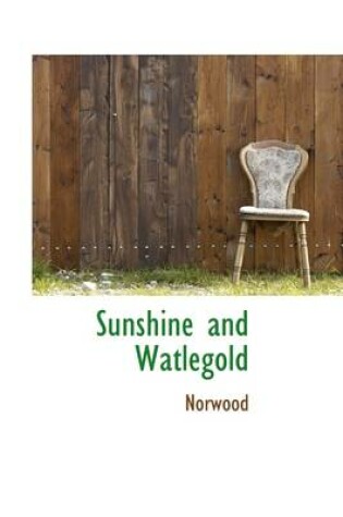 Cover of Sunshine and Watlegold