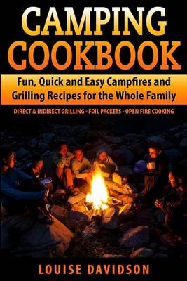 Book cover for Camping Cookbook Fun, Quick & Easy Campfire and Grilling Recipes for the Whole Family