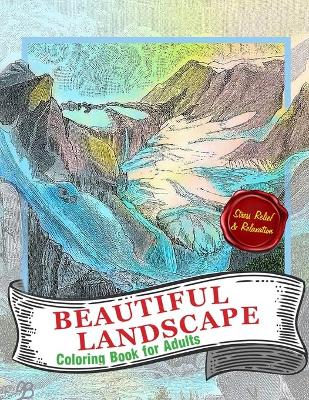 Book cover for Beautiful Landscapes Coloring Book For Adults