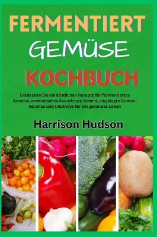 Cover of Kochbuch Für Fermentiertes Gemüse