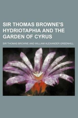 Cover of Sir Thomas Browne's Hydriotaphia and the Garden of Cyrus