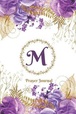 Book cover for Praise and Worship Prayer Journal - Purple Rose Passion - Monogram Letter M