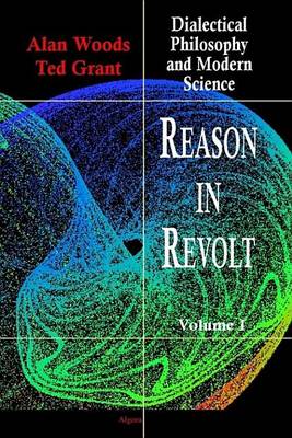 Book cover for Reason in Revolt: Dialectical Philosophy and Modern Science, Volume I